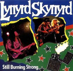 Lynyrd Skynyrd : Still Burning Strong